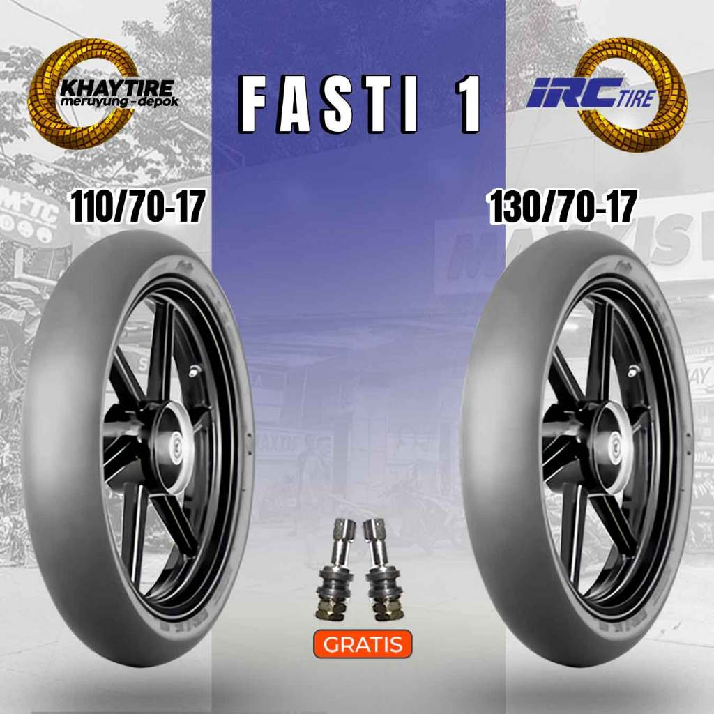 Paket Ban Motor Slick IRC FASTI 1 110/70-17 + 130/70-17 Tubeless