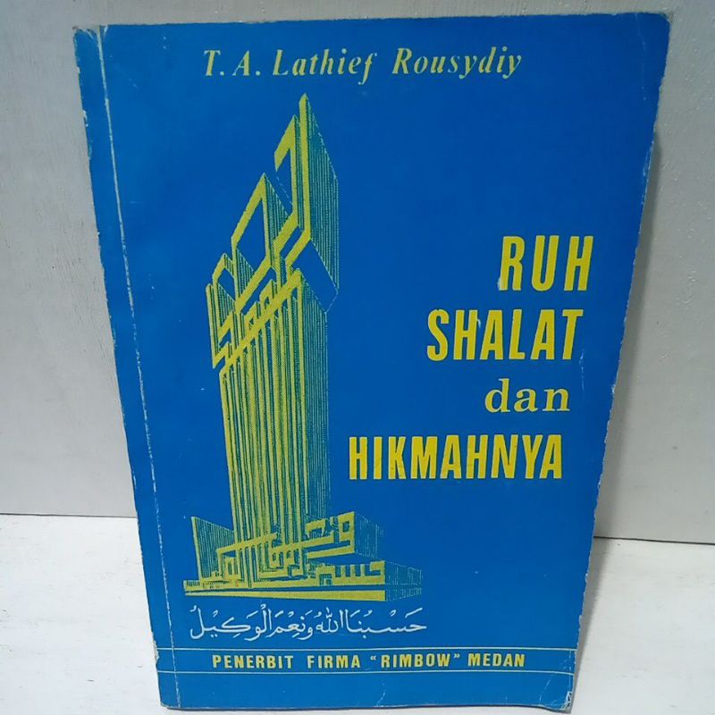 Buku Original RUH SHALAT DAN HIKMAHNYA - T A LATHIEF ROUSYDIY