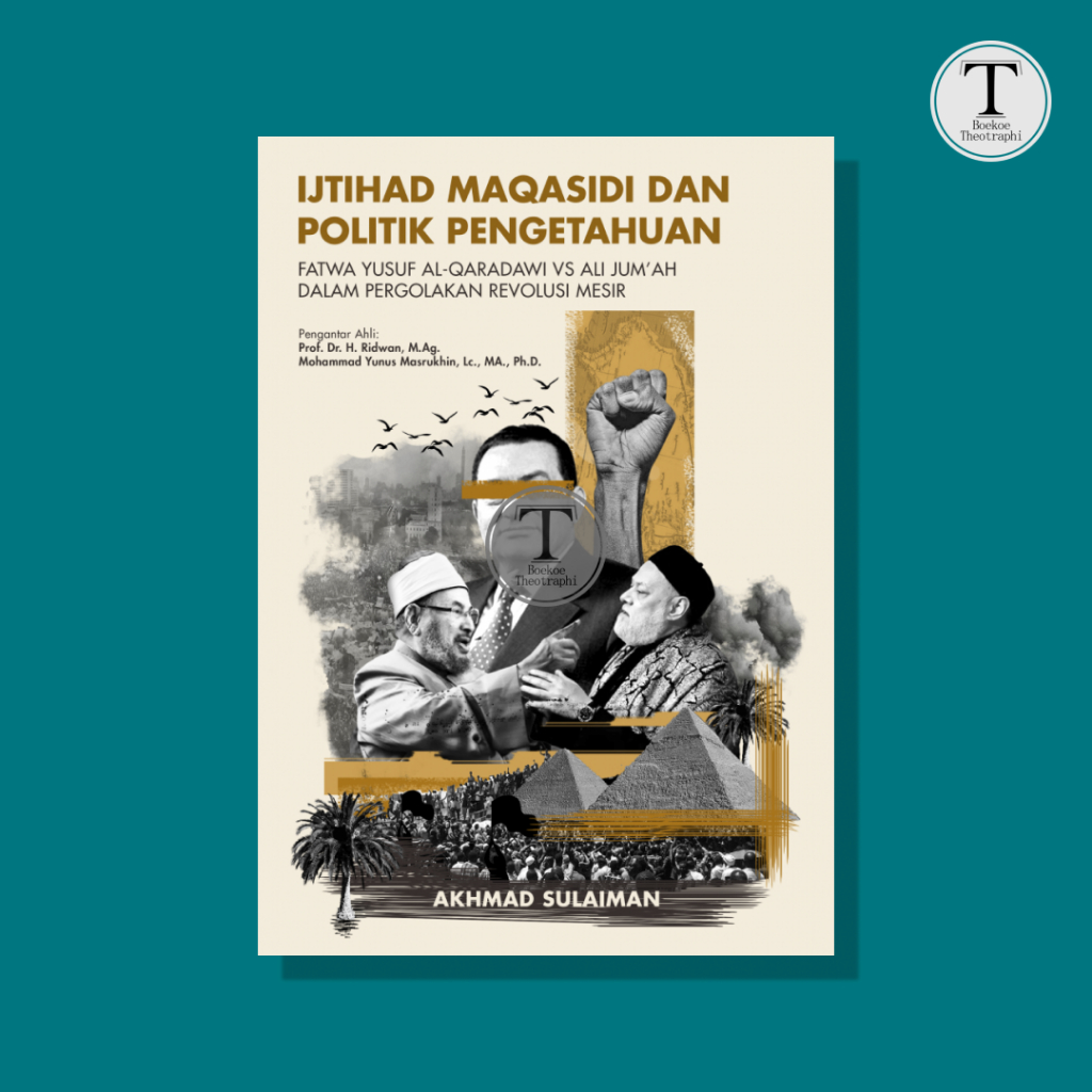 IJTIHAD MAQASIDI DAN POLITIK PENGETAHUAN - Akhmad Sulaiman