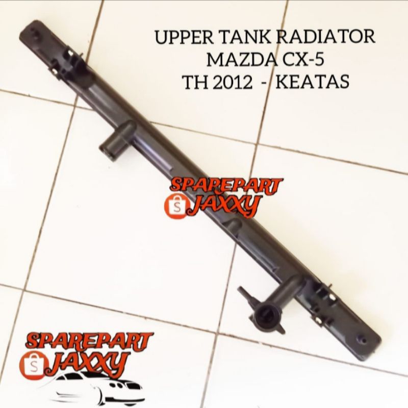 Upper Tank Radiator MAZDA CX-5 CX5 CX 5 Cover Tutup Atas
