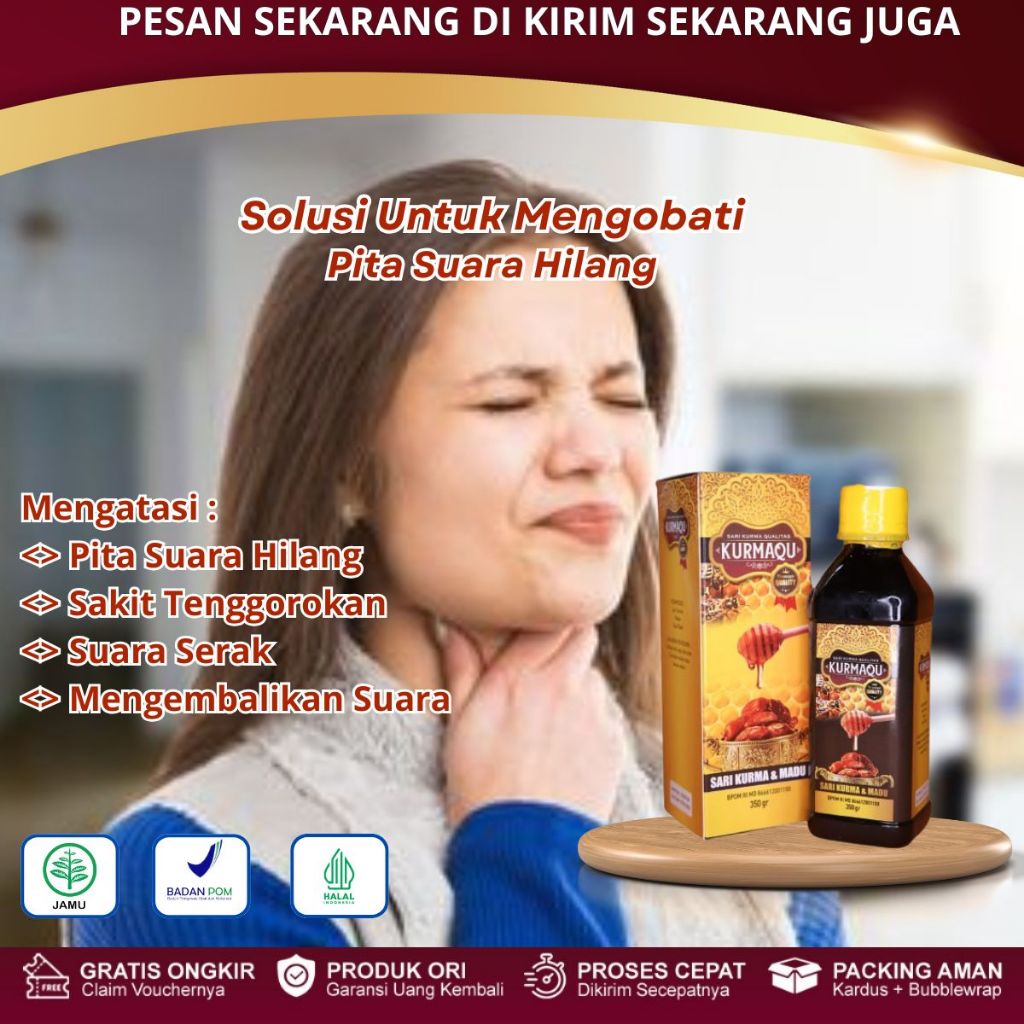 Kurmaqu - Obat Pita Suara Hilang, Radang Pita Suara, Suara Serak, Sakit Tenggorokan