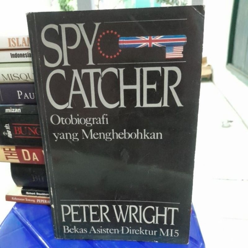 SPY CATCHER OTOBIOGRAFI YANG MENGHEBOHKAN(PETER WRIGHT)BUKU SECOND ORIGINAL)