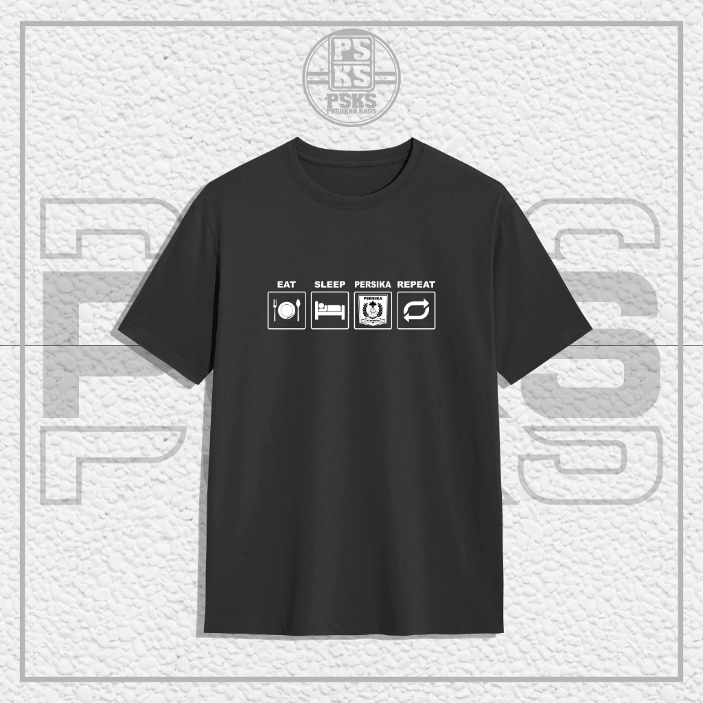 T-shris kaos EAT SLEEP PERSIKA REPEAT // Baju Suporter PERSIKA Karawang