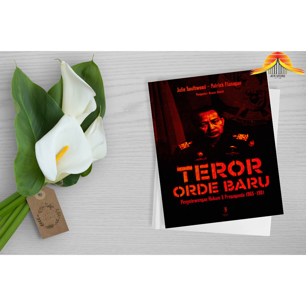 teror orde baru peyelewengan hukum & propaganda 1965-1981