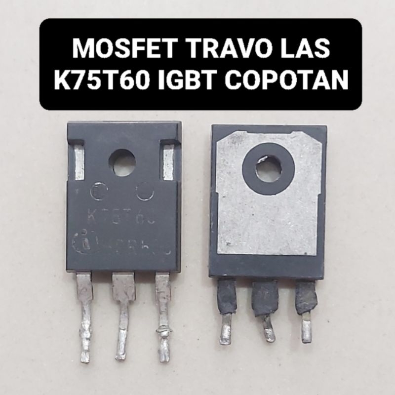 COPOTAN Mosfet K75T60 IGBT 75T60 Travo Las