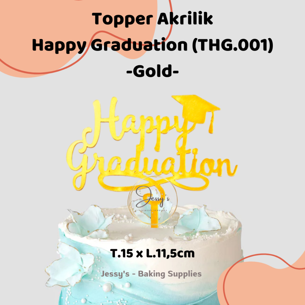 Topper Akrilik Happy Graduation (THG.001), Topper Akrilik Kue