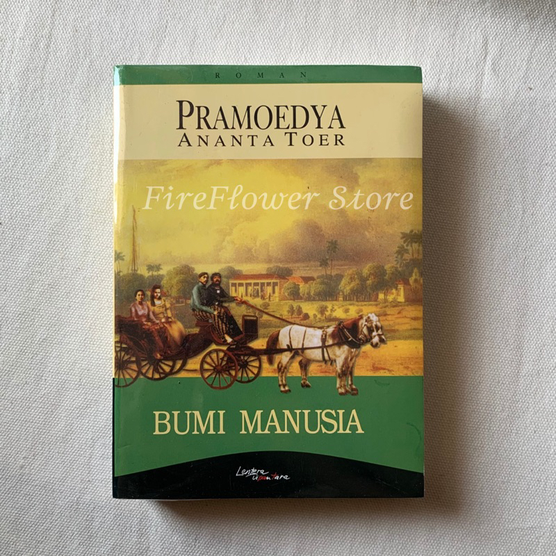 BUMI MANUSIA - PRAMOEDYA ANANTA TOER - NOVEL TETRALOGI PULAU BURU
