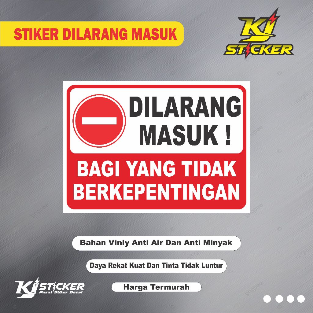 

KJ STIKER Promo Stiker Dilarang Masuk Bagi Yang Tidak Berkepentingan / Stiker Yang Tidak Berkepentingan Dilarang Masuk