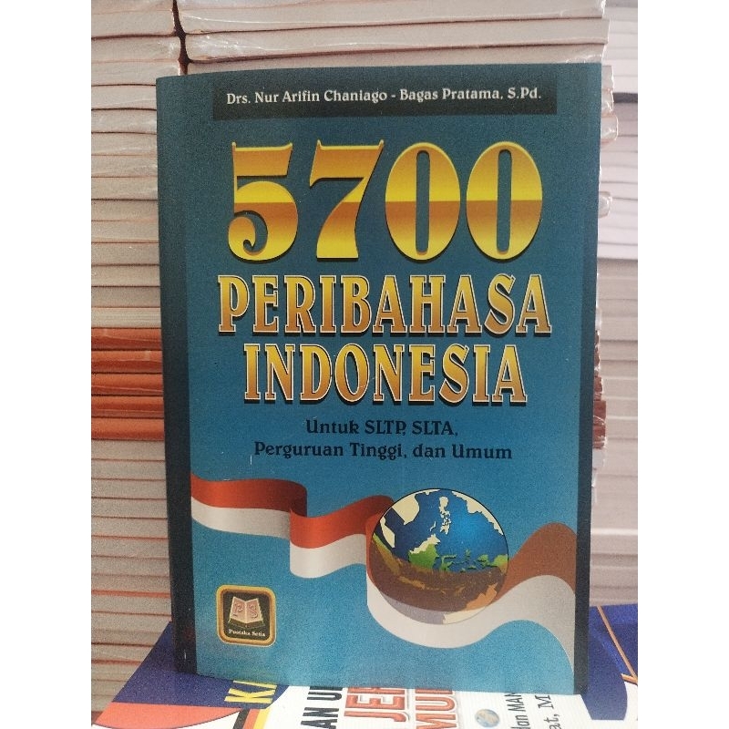 5700 Peribahasa Indonesia| untuk SLTP SLTA perguruan tinggi dan umum