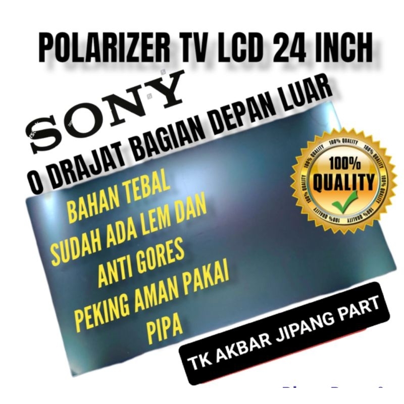 POLARIS POLARIZER TV LCD LED SONY 24INC 0 DERAJAT UNTUK BAGIAN DEPAN ATAU BAGIAN LUAR TV