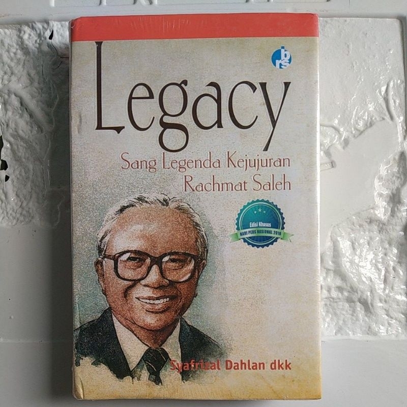 BUKU ORIGINAL LEGACY SANG LEGENDA KEJUJURAN RACHMAT SALEH By Syafrizal Dahlan Dkk