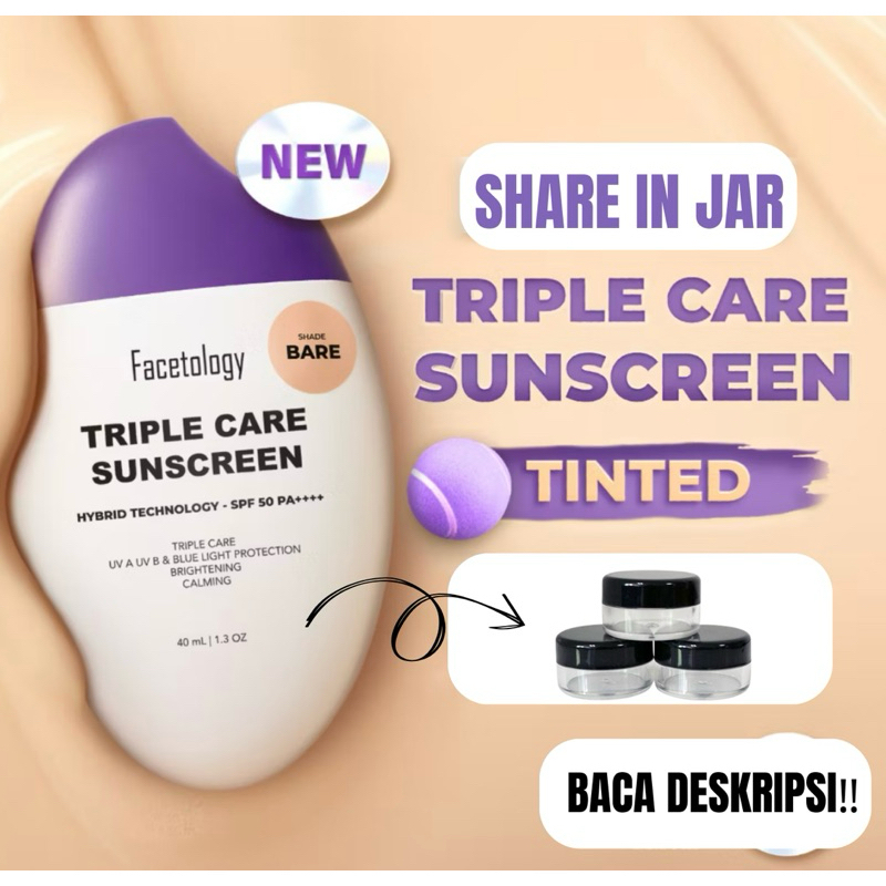 [SHARE IN JAR] Facetology Triple Care Sunscreen Tinted SPF 50 PA++++