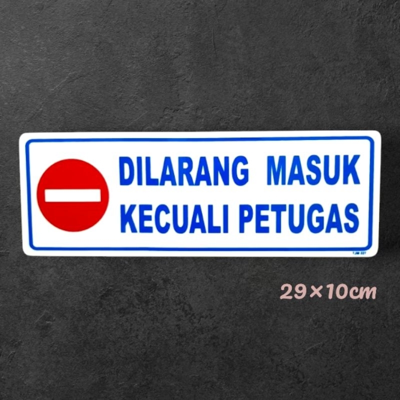 Akrilik sign tulisan DILARANG MASUK KECUALI PETUGAS