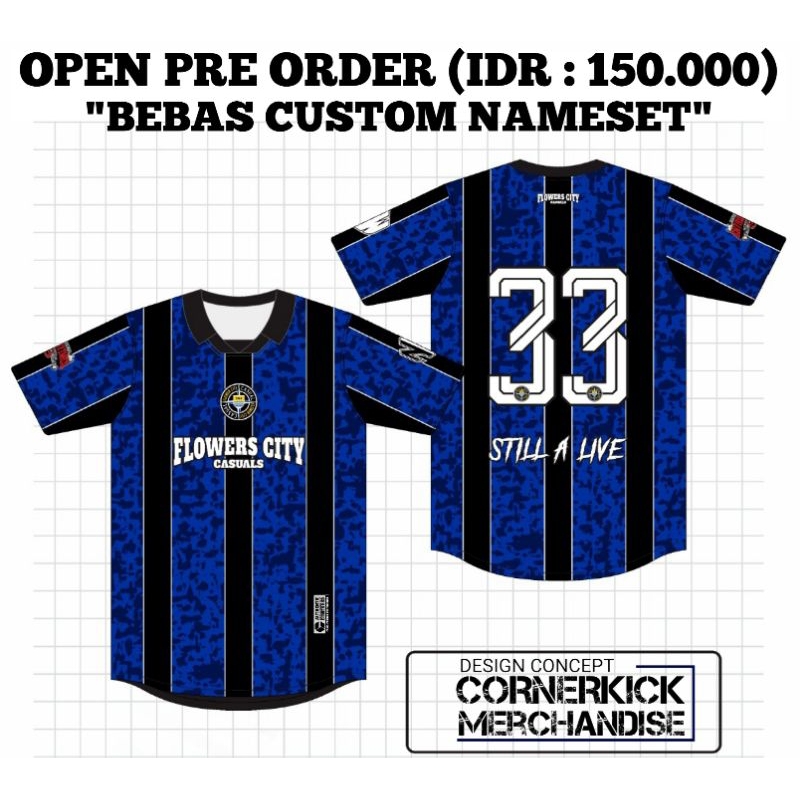 "PRE ORDER" JERSEY FLOWERS CITY CASUALS "FULL PRINTING" (CUSTOM JERSEY SATUAN)