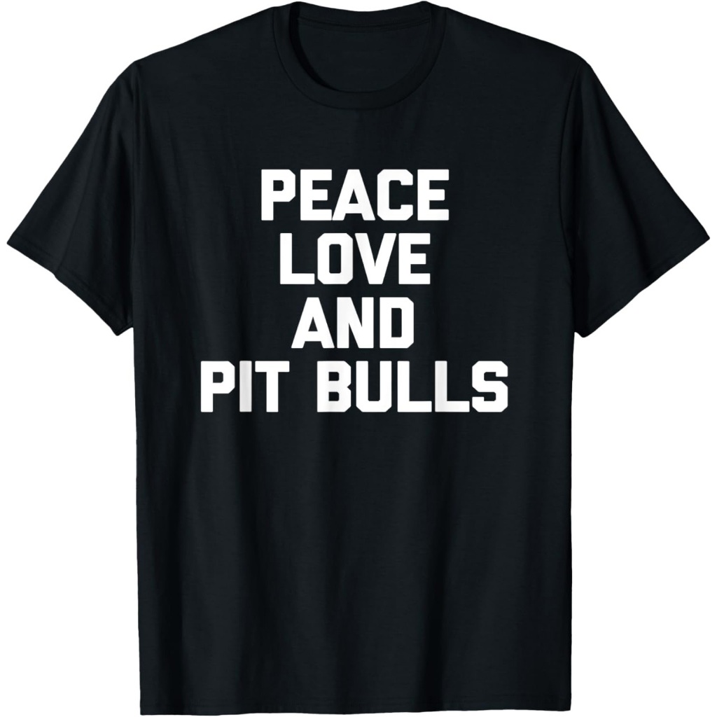 Kaos Damai Cinta & Pit Bulls ucapan lucu anjing pit bull