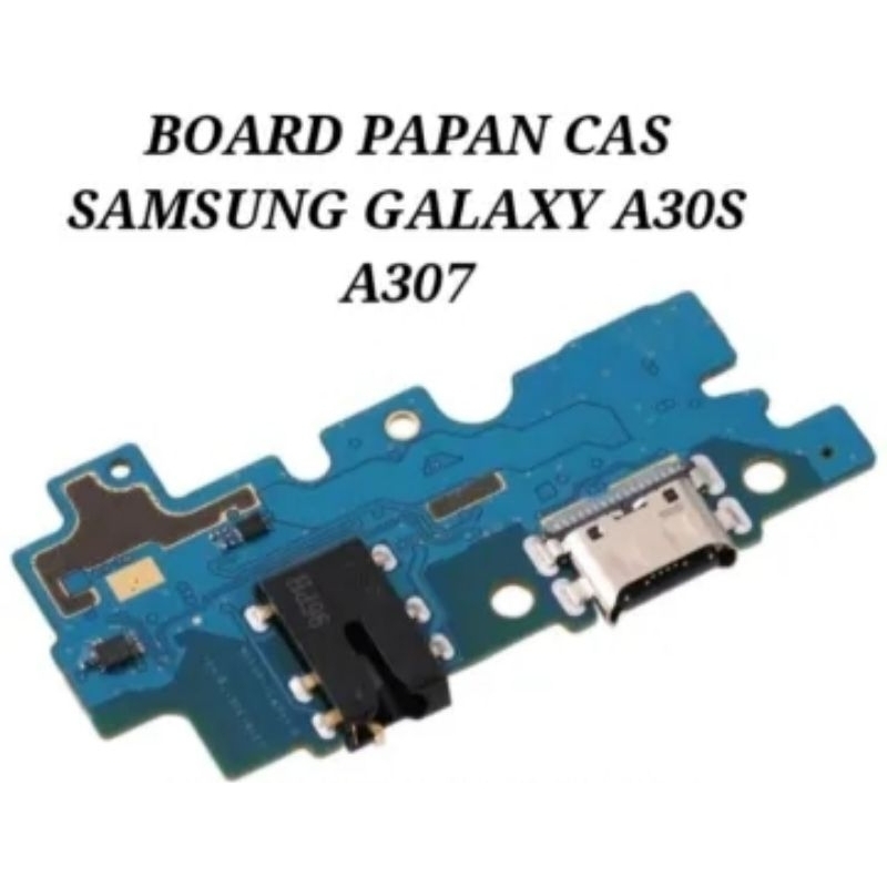 Papan Cas + IC ORIGINAL for SAMSUNG A30S / A307