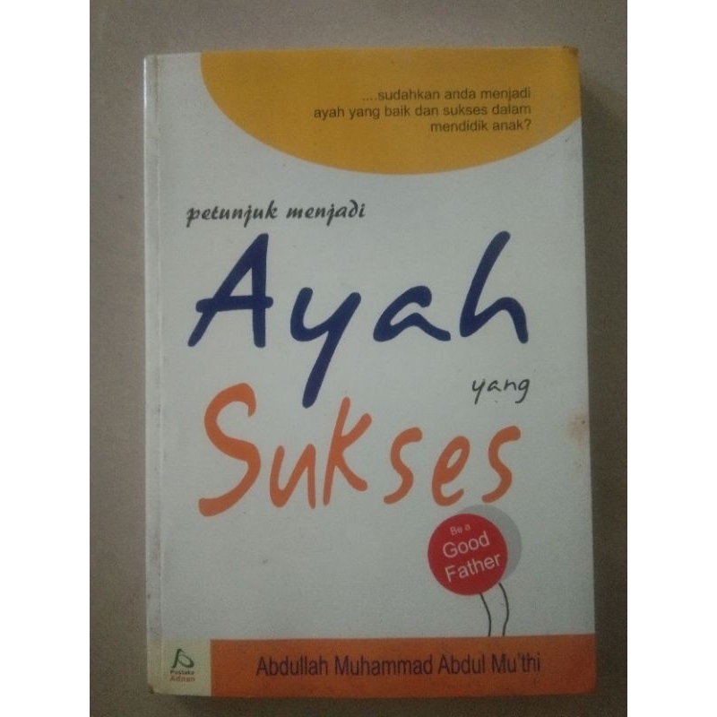 Petunjuk menjadi AYAH yang SUKSES