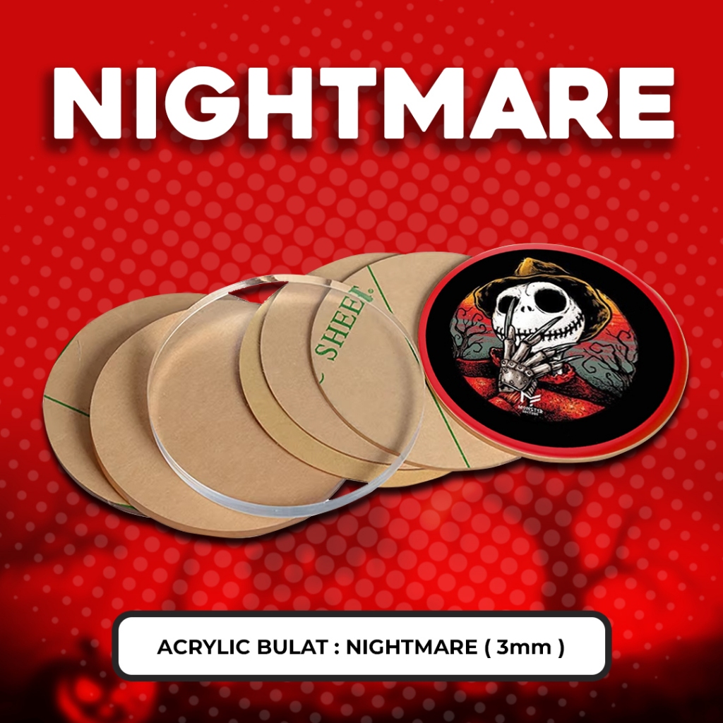 

Acrylic Bulat NIGHTMARE Isi Sepasang