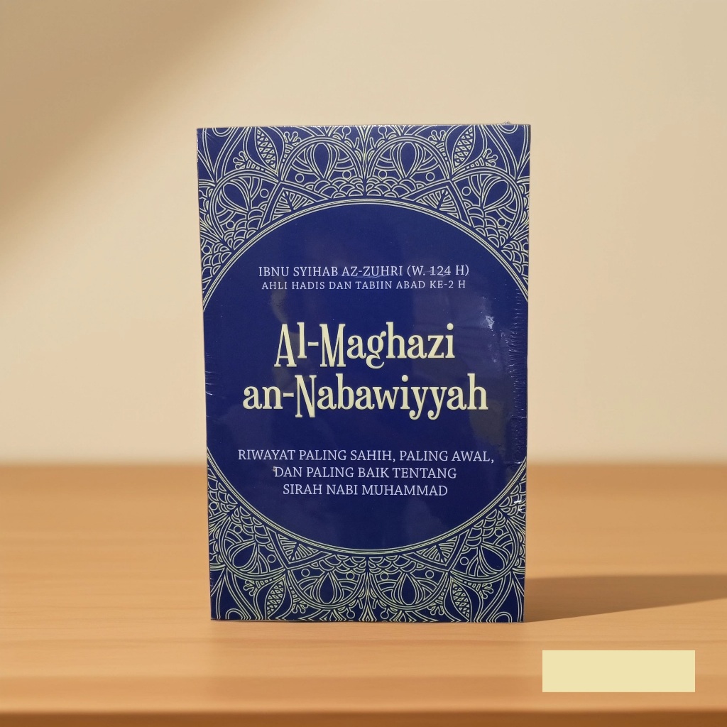 Al-Maghazi an-Nabawiyyah - Ibnu Syihab az-Zuhri (Kitab Klasik)