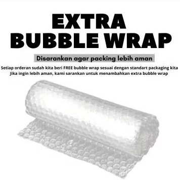

Extra Bubble wrap untuk tambahan packing agar lebih aman