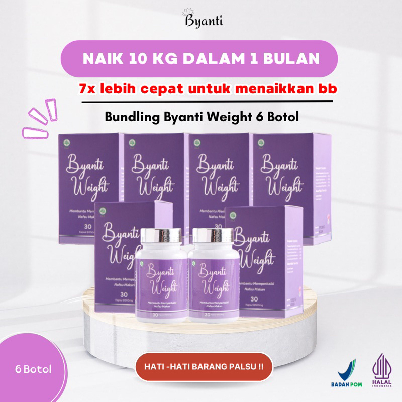 [PAKET RESSELER] 6 PCS BYANTI WEIGHT | PENGGEMUK BADAN AMPUH BPOM OBAT GEMUK BADAN AMPUH