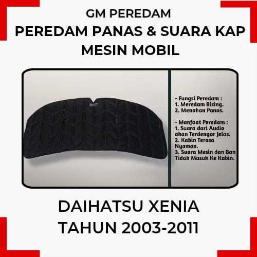 Daihatsu Xenia Tahun 2004 2005 2006 2007 2008 2009 2010 2011 Peredam Panas Dan Suara Kap Mesin Mobil