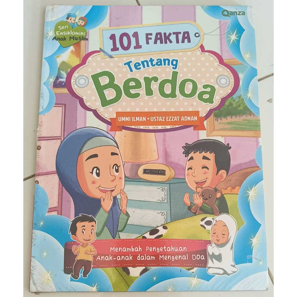 101 Fakta tentang Berdoa - Seri Ensiklomini Anak Muslim