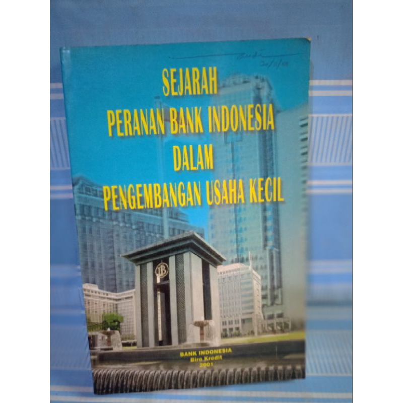 SEJARAH PERANAN BANK INDONESIA DALAM PENGEMBANGAN USAHA KECIL