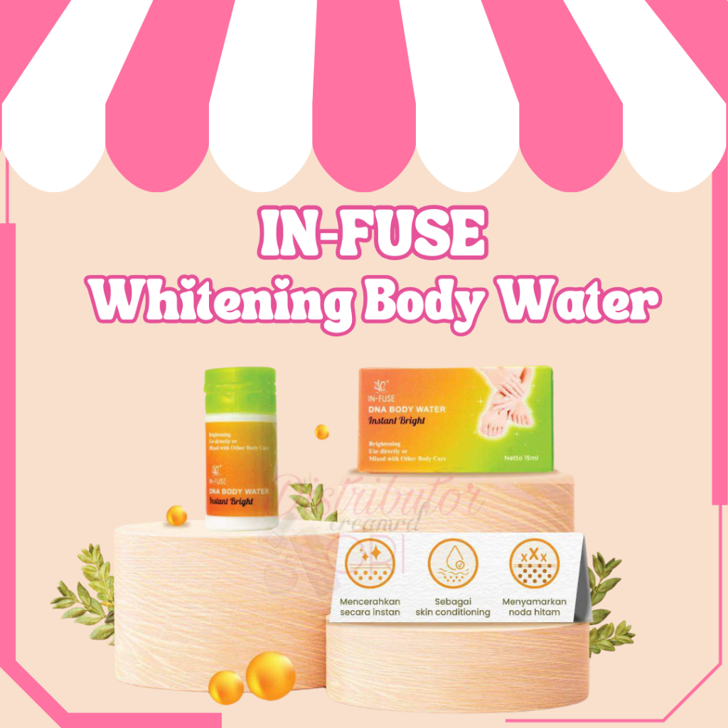 SYB IN-FUSE WHITENING BODY WATER BIBIT PEMUTIH CAIR / infus bibit pemutih