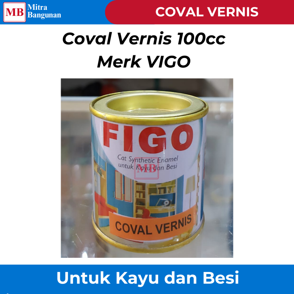 FIGO COVAL VERNIS / KOPAL VERNIS KAYU DAN BESI UKURAN 100 CC