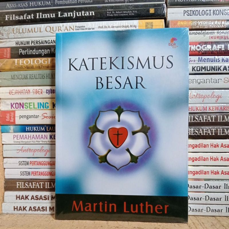 KATEKISMUS BESAR, MARTIN LUTHER