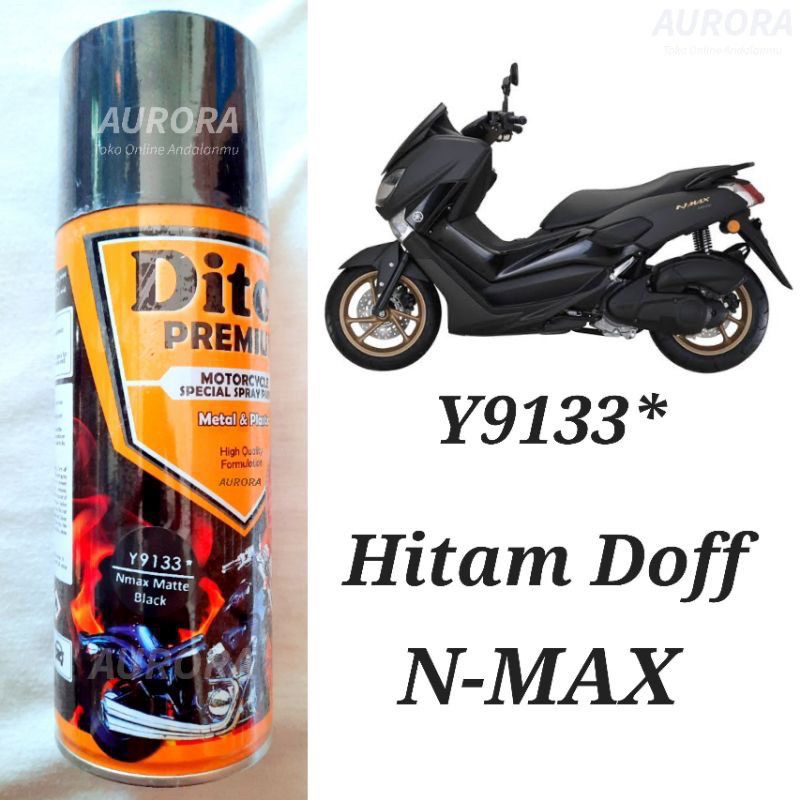 Pilok Diton Premium Nmax Matte Black 9133 Hitam Doff Yamaha 400ml | Cat Semprot Sepeda Motor Mobil