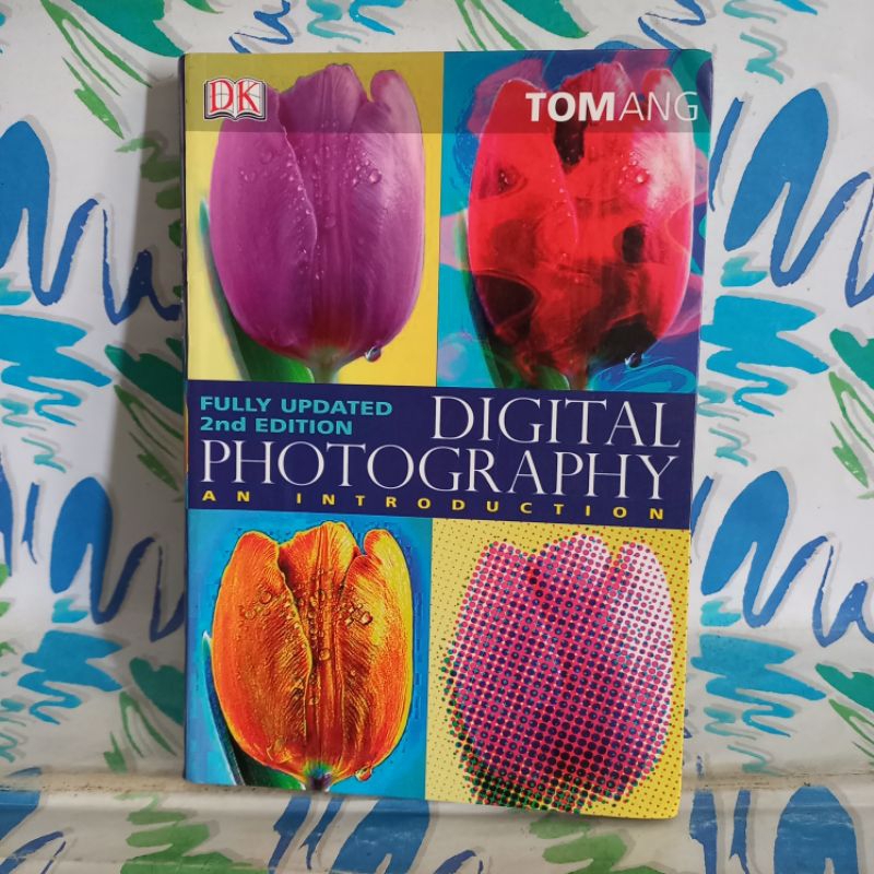 original Buku Digital Photography An Introduction Fully Updated 2nd Edition by Tom Ang cek foto dan 