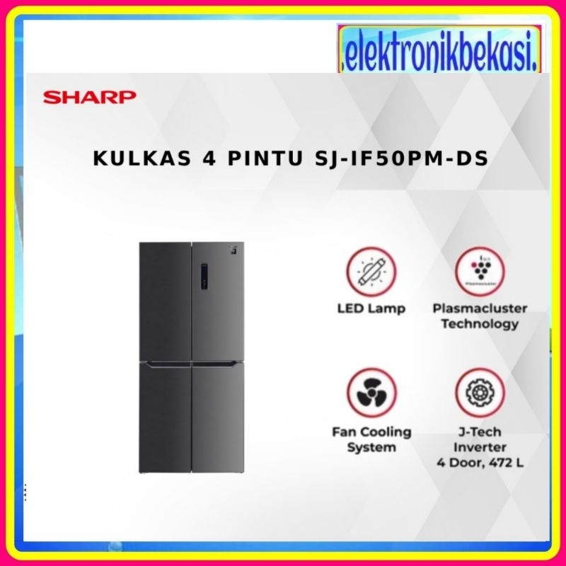 KULKAS SHARP SIDE BY SIDE SJ-IF 50 PM-DS / KULKAS SHARP SIDE BY SIDE 472 LITER 4 PINTU SJ IF 50 PM D