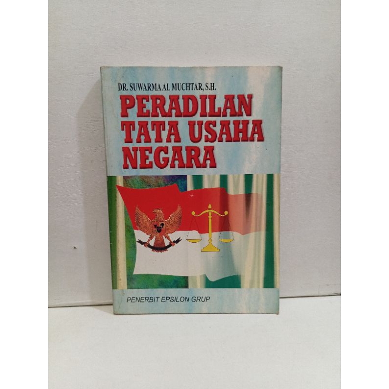 Buku Peradilan Tata Usaha Negara By Dr. Suwarma Al Muchtar, S. H.