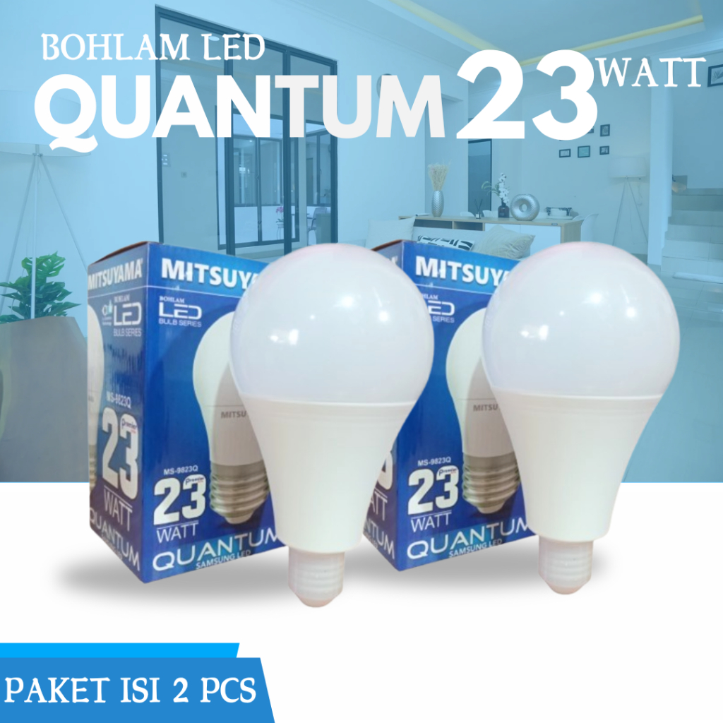 PAKET HEMAT 2 PCS BOHLAM LED 23 WATT MITSUYAMA QUANTUM PAKET LAMPU 23 WATT ISI 2 PCS LED CAHAYA PUTI