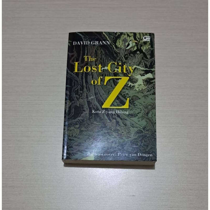 THE LOST CITY OF Z (KOTA Z YANG HILANG) - DAVID GRANN