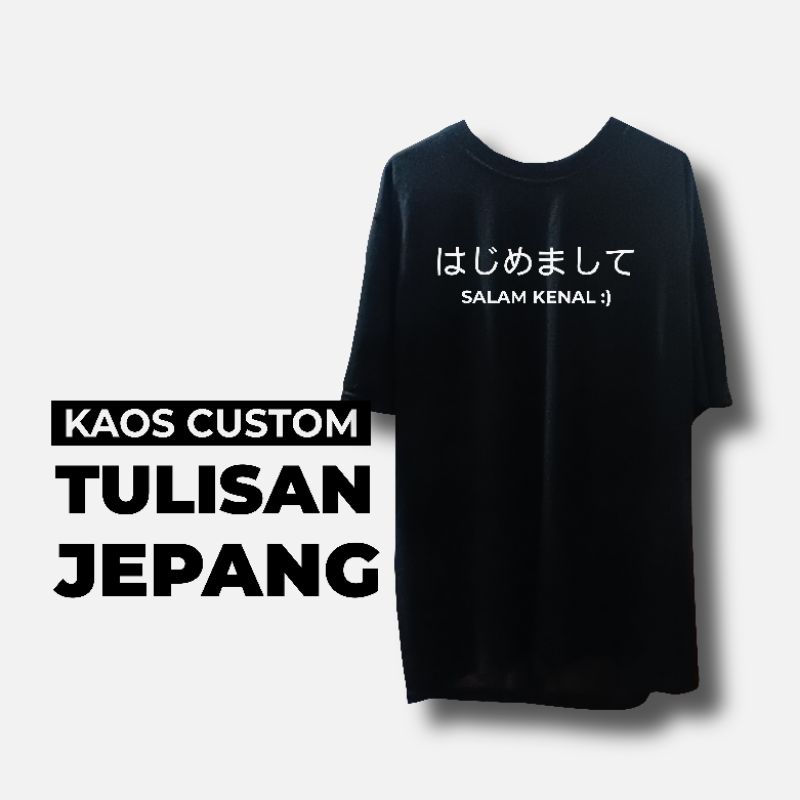 KAOS TULISAN JEPANG / KAOS DTF CUSTOM