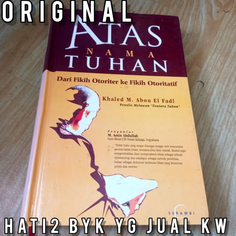 ORI atas nama tuhan khaled abou el fadl dari fiqih otoriter ke fikih otoritatif