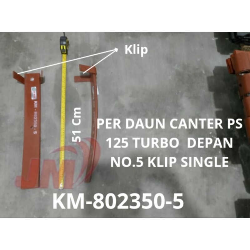 PER DAUN NO.5 DEPAN CANTER PS 125 TURBO (KM-802350-5) KLIP SINGLE