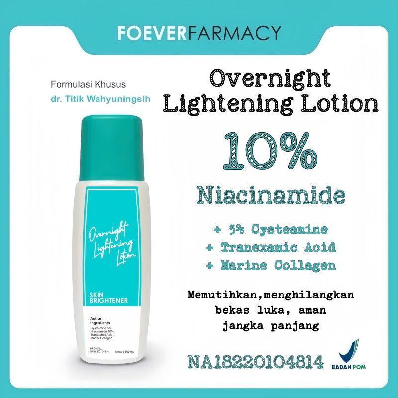 OVERNIGHT LIGHTENING LOTION | LOTION MALAM BPOM AMAN BUMIL BUSUI | LOTION JANGKA PANJANG | FOEVER FA
