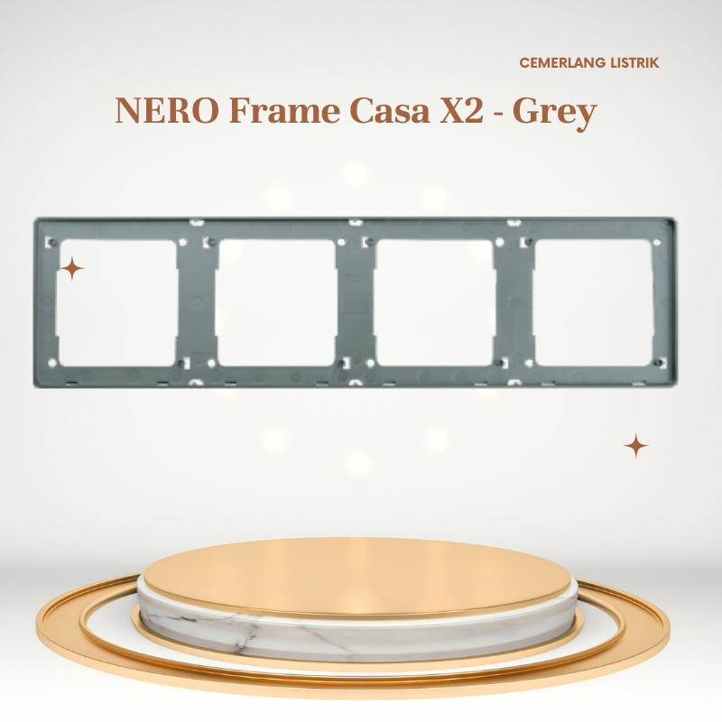 Nero Frame Casa X2 Grey - X2486-GR / Frame Saklar Nero Casa Grey 4 Gang