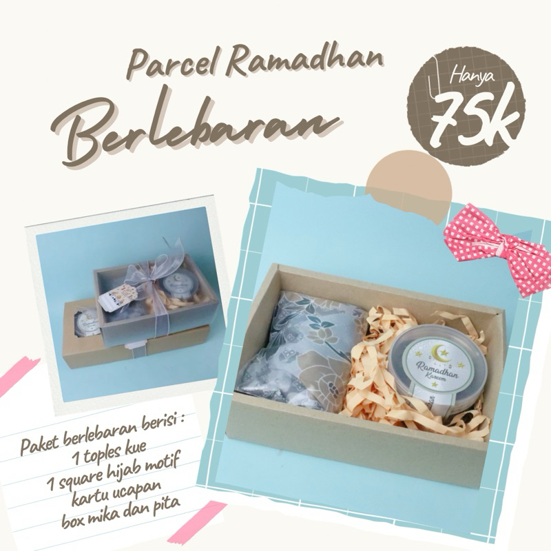 

Parcel Ramadhan “Berlebaran” (Kue dan Hijab)