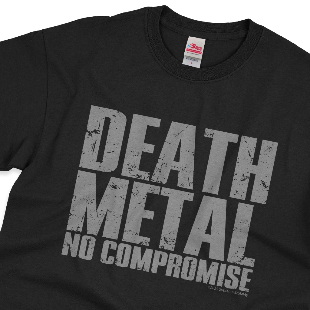 Original DEATH METAL NO COMPROMISE T-Shirt - Supreme Brutality