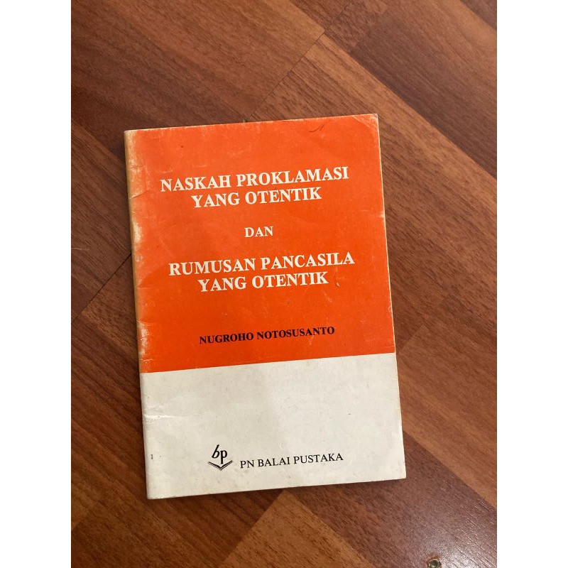 Buku Naskah Proklamasi Yang Otentik dan rumusan Pancasila yang otentik oleh Nugroho Notosusanto