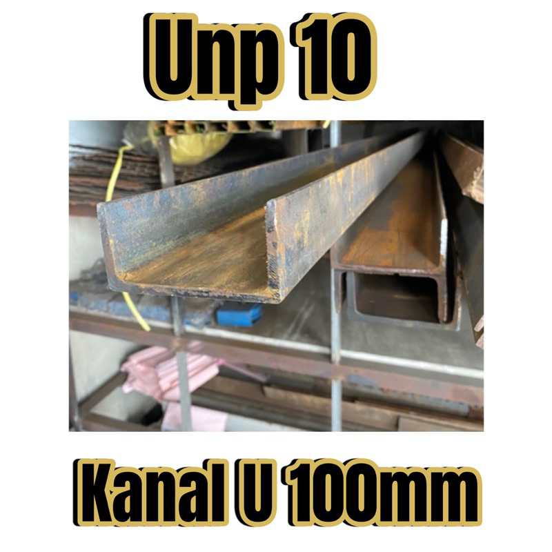 Unp 10 kanal U 100mm , Besi baja multifungsi . ukuran tersedia mulai 10cm sampai 70cm