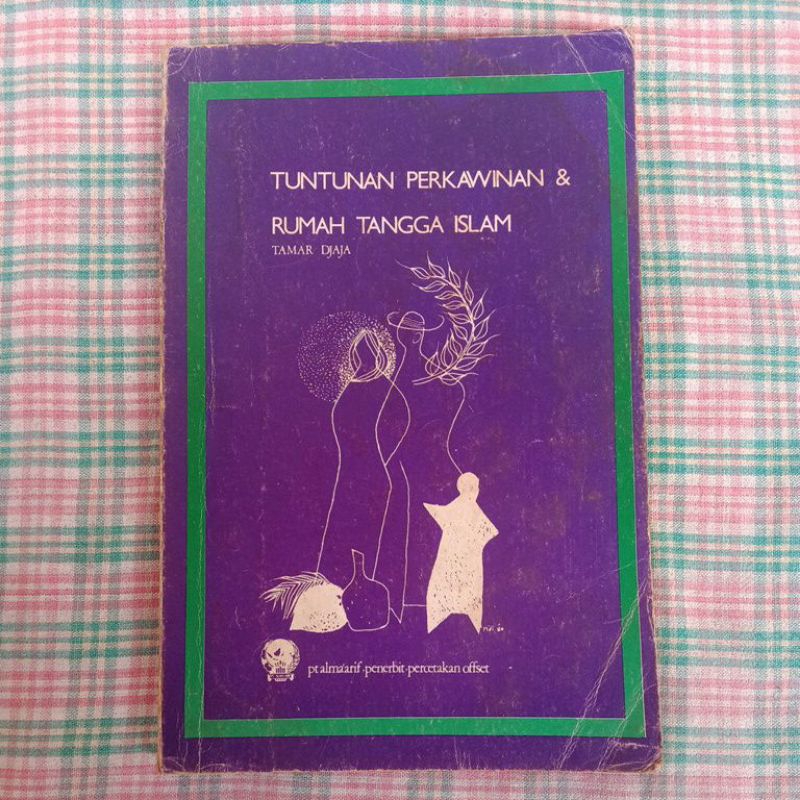 TUNTUNAN PERKAWINAN & RUMAH TANGGA ISLAM BY TAMAR DJAJA