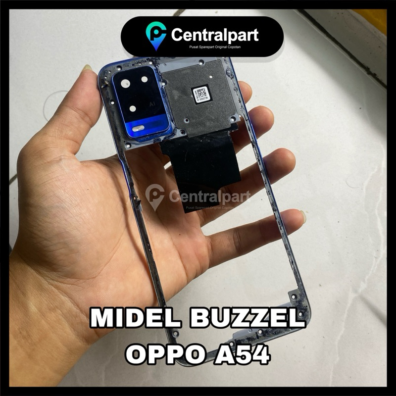 MIDEL BUZZEL TENGAH OPPO A54 BEKAS COPOTAN