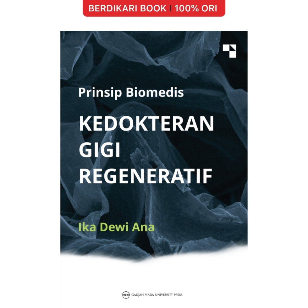 Berdikari - Prinsip Biomedis Kedokteran Gigi Regeneratif - UGM Press