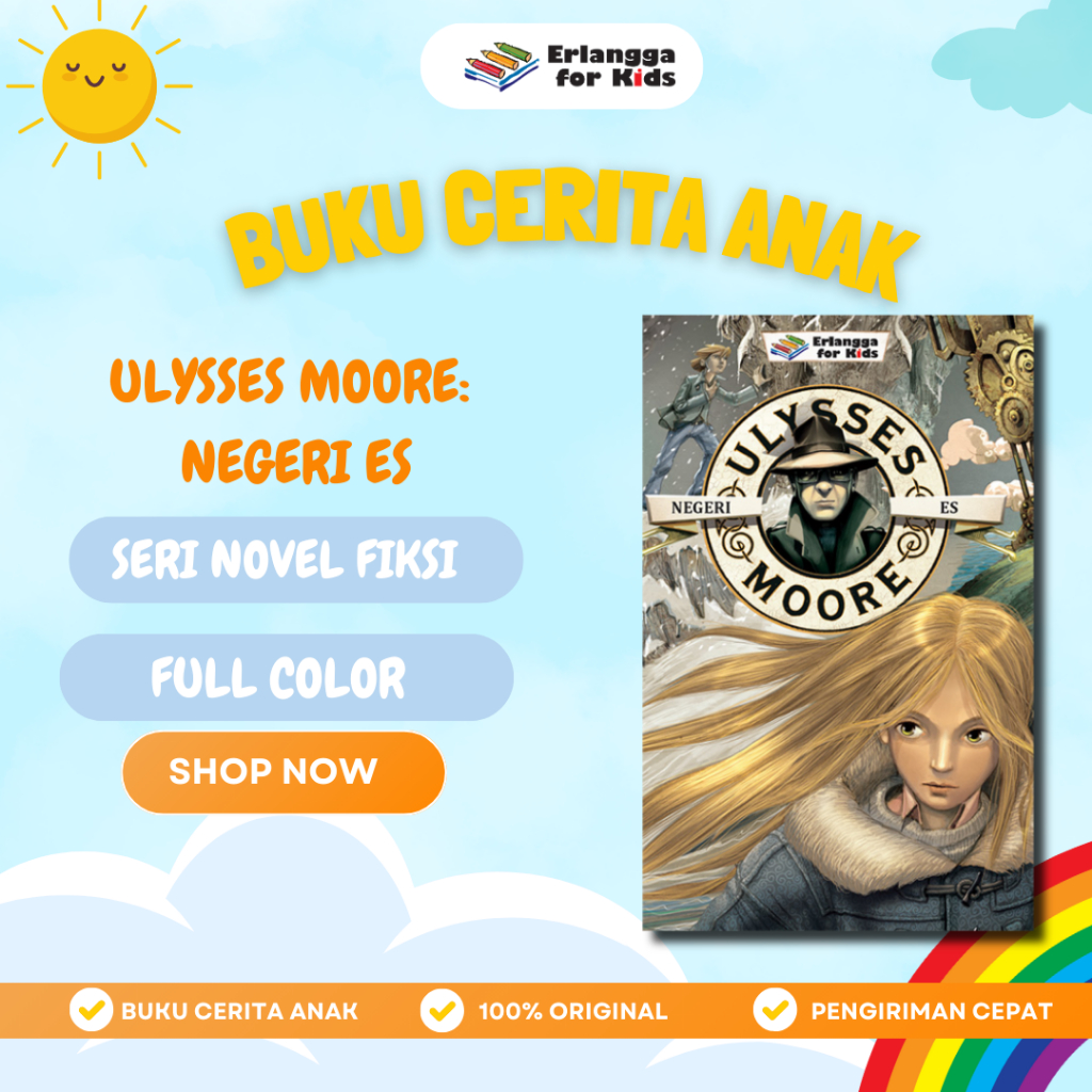 [Erlangga Official] Novel Petualangan Anak: Series Ulysses Moore ke 10: Negeri Es